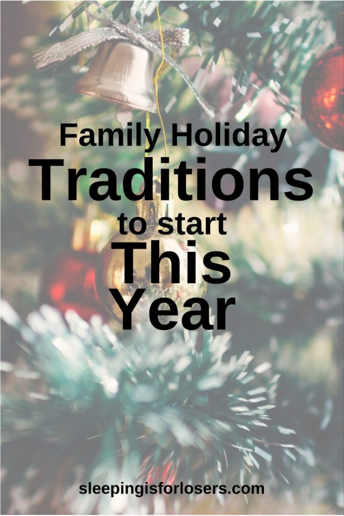 Holiday traditions to start with your family this year