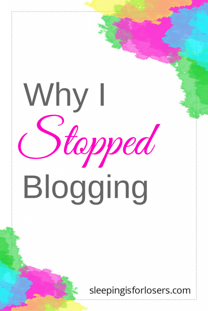 stop blogging