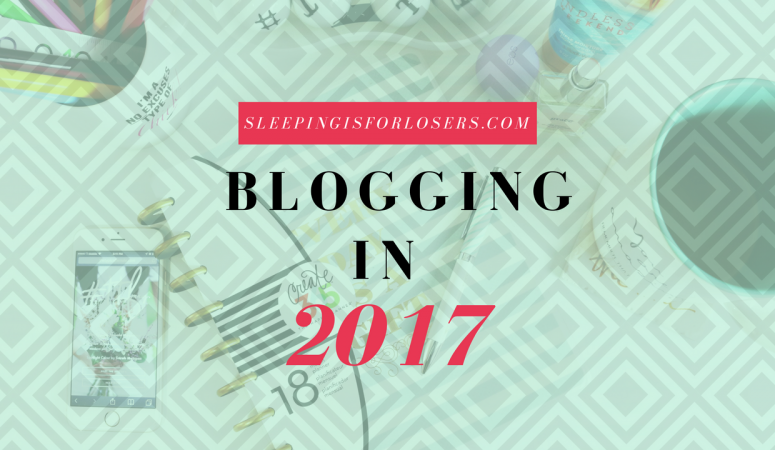 2017 Blogging Predictions [It’s all about authenticity & showing up!]