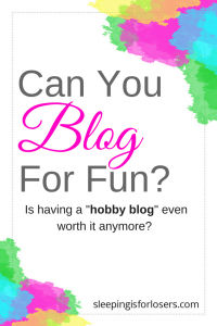 Is it even possible to blog for fun anymore? In an online world full of monetization strategies, SEO tips, and everything in between, is it possible (or even ok) to just blog because you ENJOY IT? Or has that ship sailed and blogging because it's enjoyable a thing of the past? Click to read now or Pin to save for later!